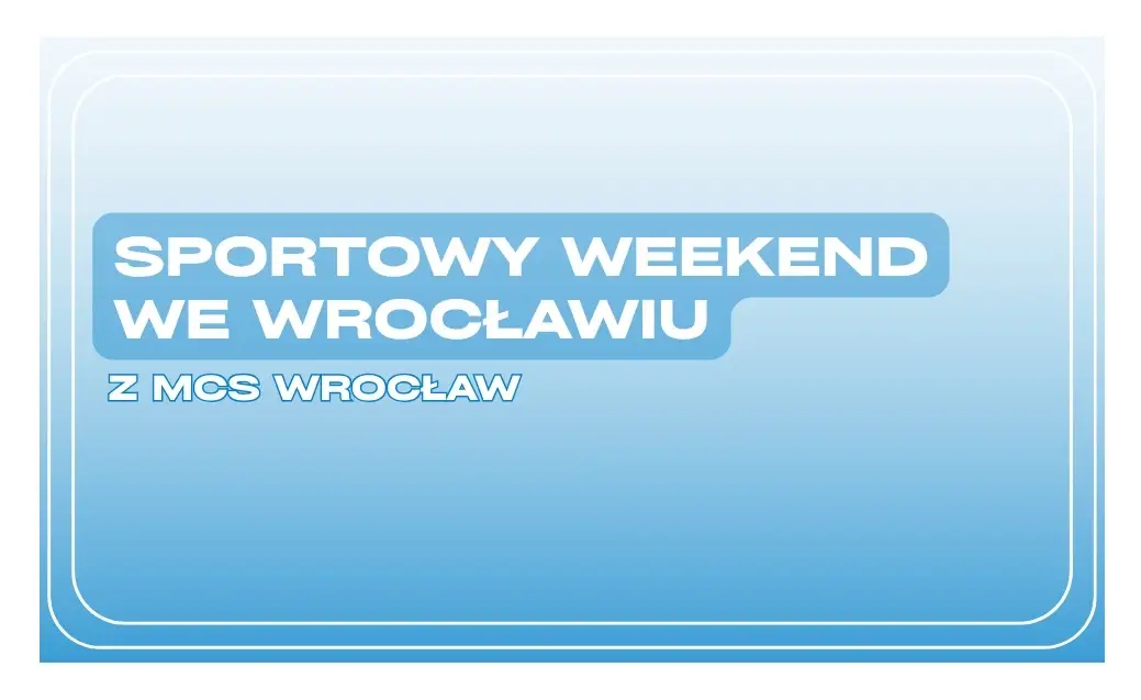 Sportowy weekend w Wrocławiu